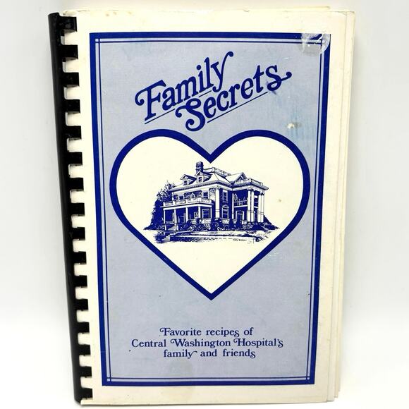 Vintage Family Secrets Cookbook Recipes Central Washington Hospital Wenatchee - Picture 1 of 7